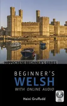 Beginner's Welsh with Online Audio, Paperback/Heini Gruffudd