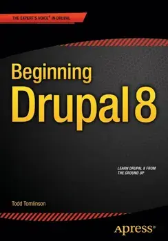 Beginning Drupal 8, Paperback/Todd Tomlinson