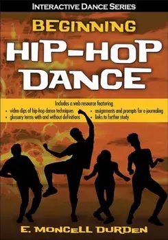 Beginning Hip-Hop Dance with Web Resource, Paperback/E. Moncell Durden