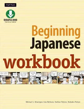 Beginning Japanese Workbook: Revised Edition: Practice Conversational Japanese, Grammar, Kanji & Kana, Paperback/Michael L. Kluemper