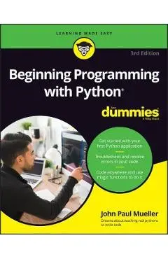 Beginning Programming with Python for Dummies - John Paul Mueller