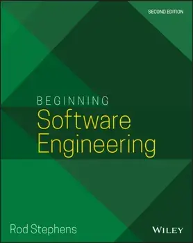 Beginning Software Engineering, Second Edition, Paperback/R Stephens