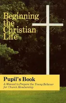 Beginning the Christian Life/Pupil, Paperback/Russell Krabill