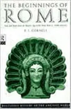 Beginnings of Rome. Italy and Rome from the Bronze Age to the Punic Wars (c.1000-264 BC), Paperback/Tim Cornell
