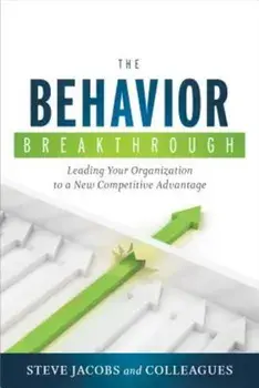Behavior Breakthrough, Hardback/Steve Jacobs