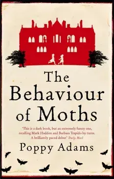 Behaviour Of Moths, Paperback/Poppy Adams