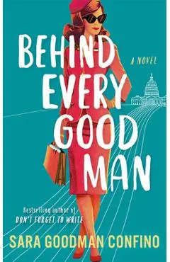 Behind Every Good Man - Sara Goodman Confino