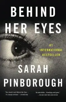Behind Her Eyes: A Suspenseful Psychological Thriller, Paperback/Sarah Pinborough