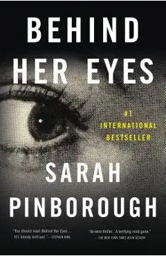 Behind Her Eyes: A Suspenseful Psychological Thriller - Sarah Pinborough