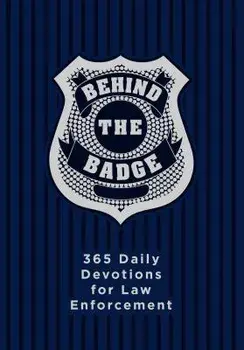 Behind the Badge: 365 Daily Devotions for Law Enforcement/Adam Davis