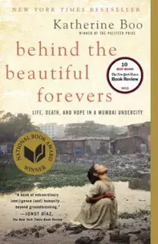 Behind the Beautiful Forevers, Paperback/Katherine Boo