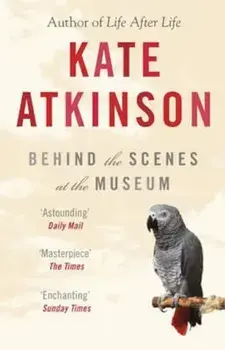 Behind The Scenes At The Museum, Paperback/Kate Atkinson