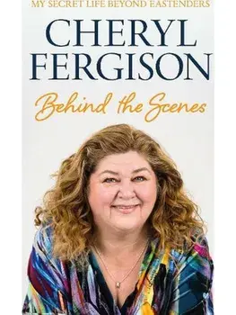 Behind The Scenes, Hardback/Cheryl Fergison