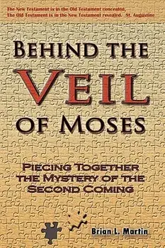Behind the Veil of Moses, Paperback/Brain L. Martin