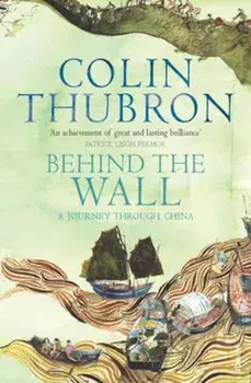 Behind The Wall, Paperback/Colin Thubron