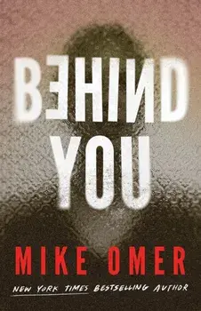 Behind You, Paperback/Mike Omer
