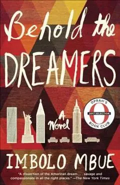 Behold the Dreamers - Imbolo Mbue