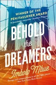 Behold the Dreamers, Paperback/Imbolo Mbue