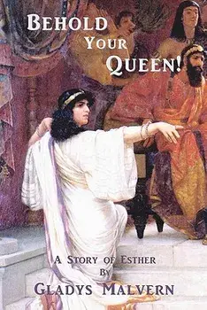 Behold Your Queen!: A Story of Esther, Paperback/Susan Houston