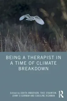 Being a Therapist in a Time of Climate Breakdown, Paperback/***