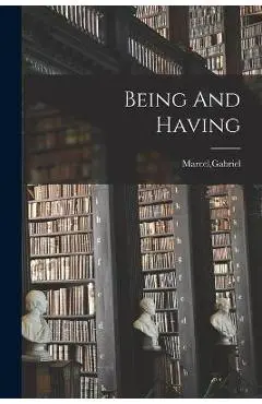 Being And Having - Gabriel Marcel