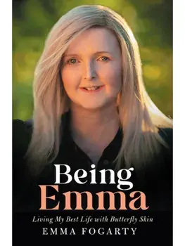 Being Emma. Living My Best Life with Butterfly Skin, Paperback/Emma Fogarty