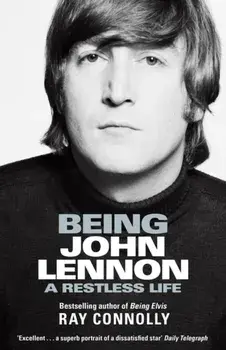 Being John Lennon, Paperback/Ray Connolly