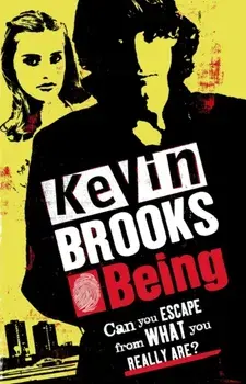 Being, Paperback/Kevin Brooks