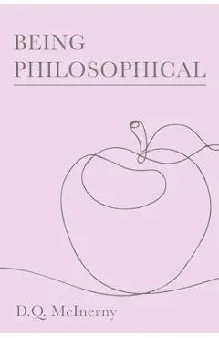 Being Philosophical - D. Q. Mcinerny