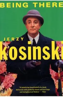 Being There - Jerzy Kosinski