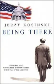 Being There, Paperback/Jerzy Kosinski