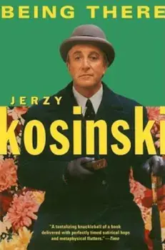Being There, Paperback/Jerzy Kosinski