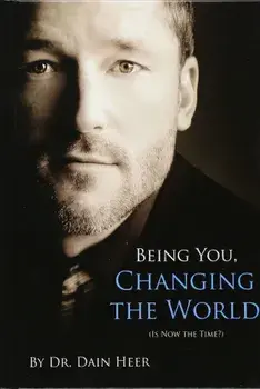 Being You, Changing the World (Hardcover), Hardcover/Dr Dain Heer