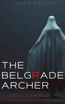 Belgrade Archer, Paperback/Chase Hughes