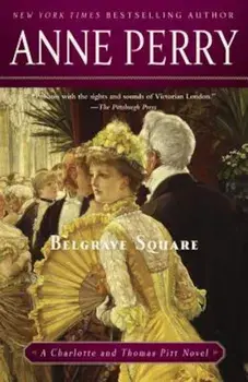 Belgrave Square, Paperback/Anne Perry