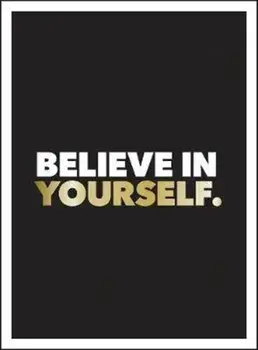 Believe in Yourself. Positive Quotes and Affirmations for a More Confident You, Hardback/Summersdale Publishers