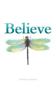 Believe, Paperback/Michelle Vickers