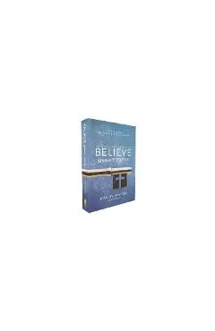 Believe Student Edition, Paperback: Living the Story of the Bible to Become Like Jesus - Randy Frazee