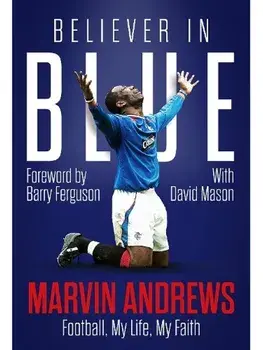 Believer in Blue. Marvin Andrews, Football, My Life, My Faith, Paperback/David Mason