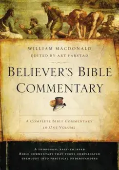 Believer's Bible Commentary, Hardcover/William MacDonald