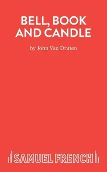 Bell, Book and Candle. Play, Paperback/John van Druten