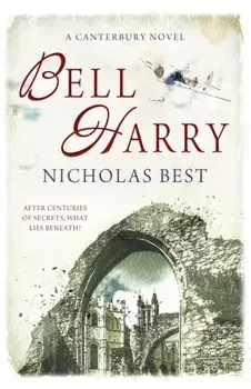 Bell Harry: A Canterbury Novel, Paperback/Nicholas Best
