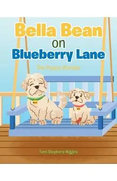 Bella Bean on Blueberry Lane: The Puppy Wonder - Terri Stephens-higgins