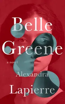 Belle Greene, Hardcover/Alexandra Lapierre