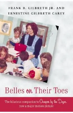 Belles on Their Toes - Frank B. Gilbreth