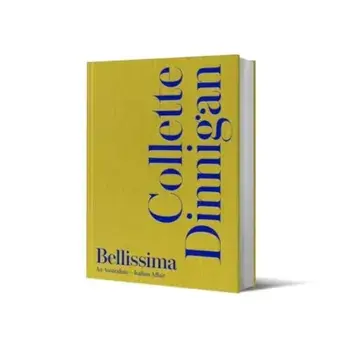 Bellissima. An Australian–Italian Affair, Hardback/Collette Dinnigan