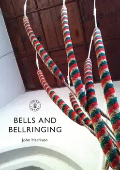 Bells and Bellringing, Paperback/John Harrison