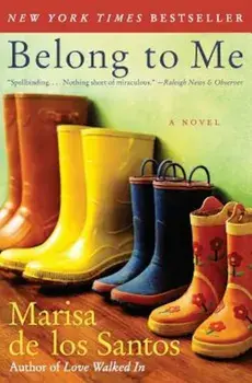 Belong to Me, Paperback/Marisa De Los Santos