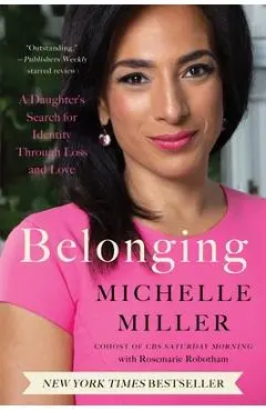 Belonging: A Daughter's Search for Identity Through Loss and Love - Michelle Miller