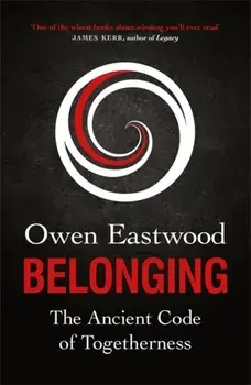 Belonging. The Secret Code of Elite Teams, Paperback/Owen Eastwood